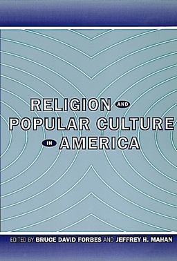 Religion and Popular Culture in America 1st 2000 9780520220287 Front Cover