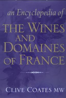 Encyclopedia of the Wines and Domaines of France  9780520220935 Front Cover