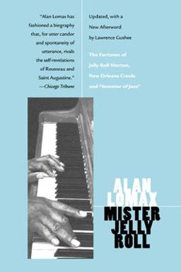 Mister Jelly Roll The Fortunes of Jelly Roll Morton, New Orleans Creole and "Inventor of Jazz"  9780520225305 Front Cover