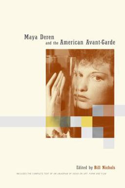 Maya Deren and the American Avant-Garde  9780520227323 Front Cover