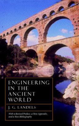 Engineering in the Ancient World, Revised Edition  9780520227828 Front Cover