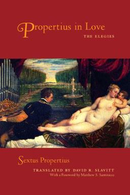 Propertius in Love The Elegies  9780520228795 Front Cover