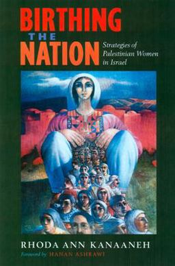 Birthin the Nation Strategies of Palestinian Women in Israel  9780520229440 Front Cover