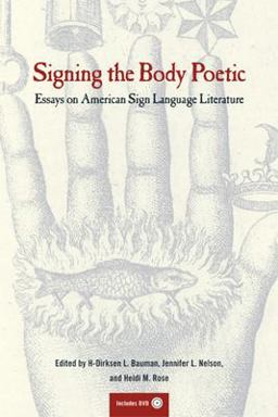 Signing the Body Poetic Essays on American Sign Language Literature  9780520229761 Front Cover