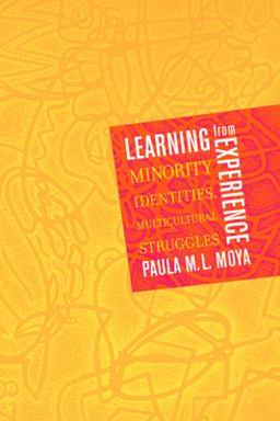 Learning from Experience Minority Identities, Multicultural Struggles  9780520230149 Front Cover