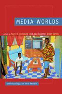 Media Worlds Anthropology on New Terrain  9780520232310 Front Cover