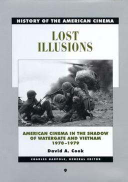 Lost Illusions American Cinema in the Shadow of Watergate and Vietnam, 1970-1979  9780520232655 Front Cover