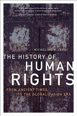 History of Human Rights From Ancient Times to the Globalization Era  9780520234970 Front Cover