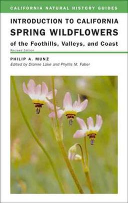 Introduction to California Spring Wildflowers of the Foothills, Valleys, and Coast 2nd 9780520236349 Front Cover