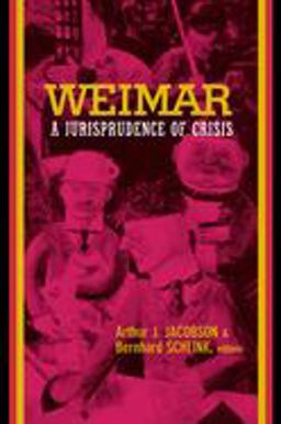 Weimar A Jurisprudence of Crisis  9780520236813 Front Cover