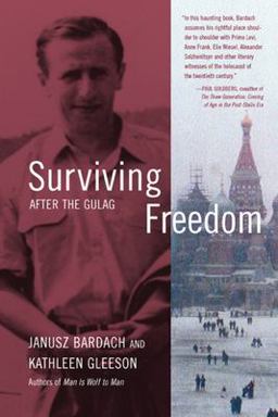 Surviving Freedom After the Gulag  9780520237353 Front Cover
