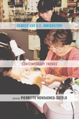 Gender and U. S. Immigration Contemporary Trends  9780520237391 Front Cover