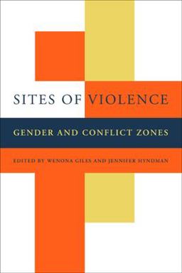 Sites of Violence Gender and Conflict Zones  9780520237919 Front Cover
