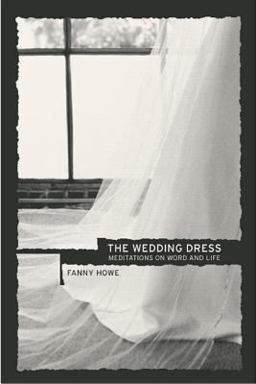 Wedding Dress Meditations on Word and Life  9780520238404 Front Cover