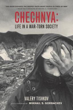 Chechnya Life in a War-Torn Society  9780520238886 Front Cover