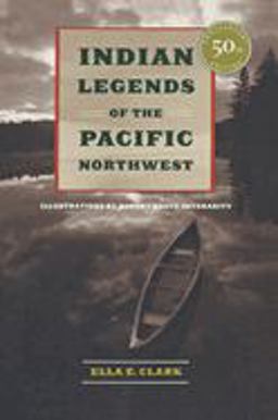 Indian Legends of the Pacific Northwest  9780520239265 Front Cover