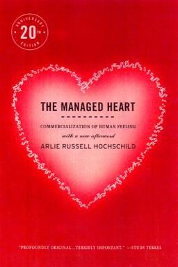 Managed Heart Commercialization of Human Feeling 2nd 9780520239333 Front Cover