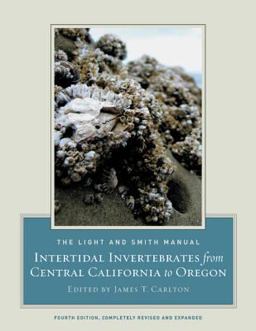 Light and Smith Manual Intertidal Invertebrates from Central California to Oregon 4th 9780520239395 Front Cover
