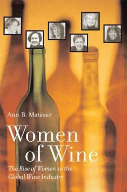 Women of Wine The Rise of Women in the Global Wine Industry  9780520240513 Front Cover