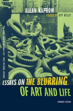 Essays on the Blurring of Art and Life 2nd 9780520240797 Front Cover