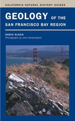 Geology of the San Francisco Bay Region  9780520241268 Front Cover