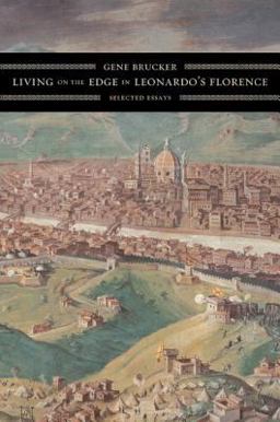 Living on the Edge in Leonardo's Florence  9780520241343 Front Cover