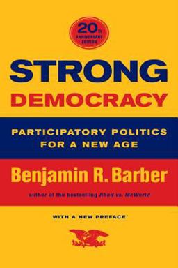 Strong Democracy Participatory Politics for a New Age 20th 9780520242333 Front Cover