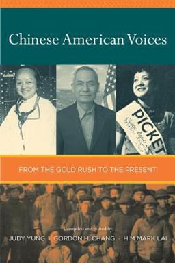 Chinese American Voices From the Gold Rush to the Present  9780520243101 Front Cover