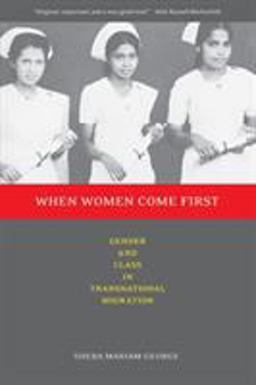When Women Come First Gender and Class in Transnational Migration  9780520243194 Front Cover