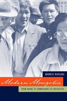 Modern Mongolia From Khans to Commissars to Capitalists  9780520244191 Front Cover