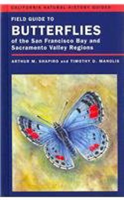 Butterflies of the San Francisco Bay and Sacramento Valley Regions  9780520244696 Front Cover