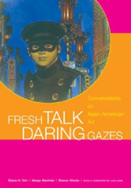 Fresh Talk/Daring Gazes