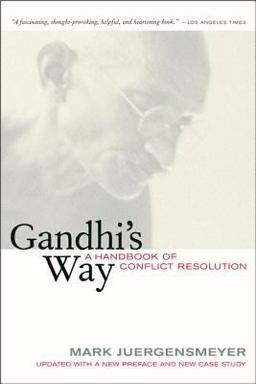 Gandhi's Way - A Handbook of Conflict Resolution 2nd 9780520244979 Front Cover