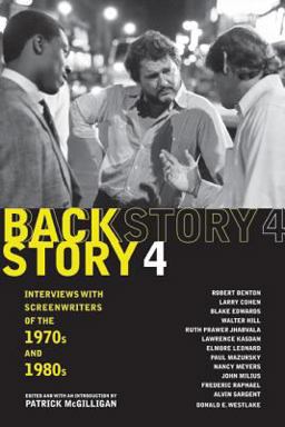 Backstory 4 Interviews with Screenwriters of the 1970s And 1980s  9780520245181 Front Cover