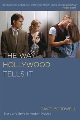 Way Hollywood Tells It Story and Style in Modern Movies  9780520246225 Front Cover
