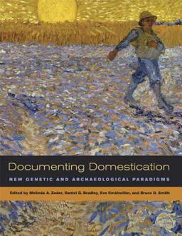Documenting Domestication New Genetic and Archaeological Paradigms  9780520246386 Front Cover