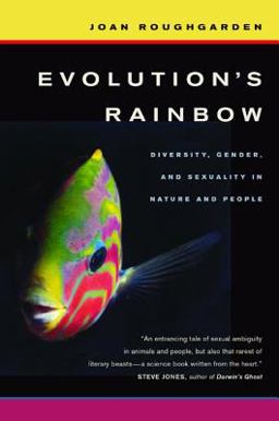 Evolution's Rainbow Diversity, Gender, and Sexuality in Nature and People  9780520246799 Front Cover