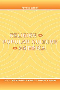 Religion and Popular Culture in America 2nd 9780520246898 Front Cover