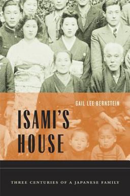 Isami's House Three Centuries of a Japanese Family  9780520246973 Front Cover