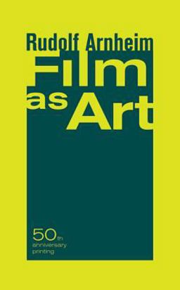 Film As Art, 50th Anniversary Printing 50th 9780520248373 Front Cover