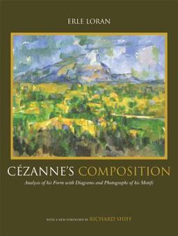 CÃ©zanne's Composition Analysis of His Form with Diagrams and Photographs of His Motifs 4th 9780520248458 Front Cover