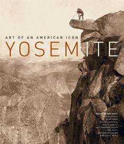 Yosemite Art of an American Icon  9780520249226 Front Cover