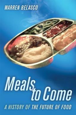 Meals to Come A History of the Future of Food  9780520250352 Front Cover