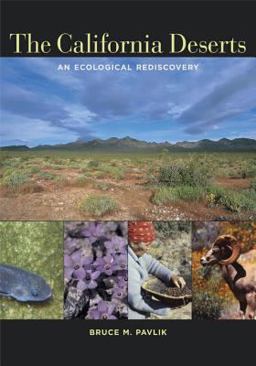 California Deserts An Ecological Rediscovery  9780520251458 Front Cover