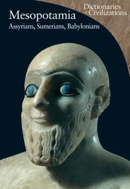 Mesopotamia Assyrians, Sumerians, Babylonians  9780520252660 Front Cover