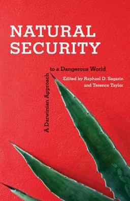 Natural Security A Darwinian Approach to a Dangerous World  9780520253476 Front Cover