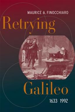 Retrying Galileo, 1633-1992  9780520253872 Front Cover