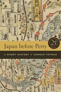 Japan Before Perry A Short History, 25th Anniversary Edition 25th 9780520254077 Front Cover