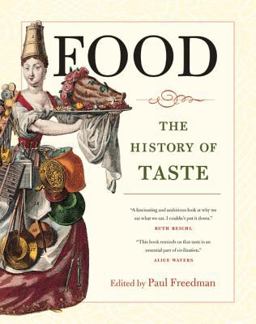 Food The History of Taste  9780520254763 Front Cover