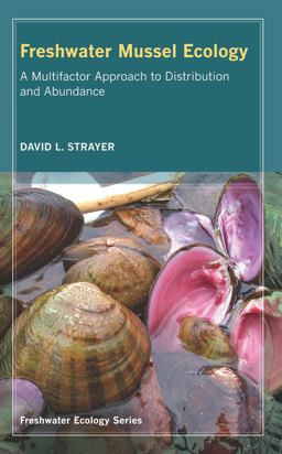 Freshwater Mussel Ecology A Multifactor Approach to Distribution and Abundance  9780520255265 Front Cover